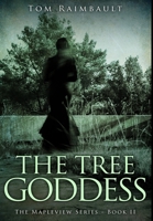 The Tree Goddess: Premium Hardcover Edition 1034569120 Book Cover