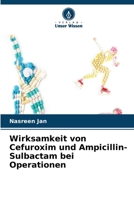 Wirksamkeit von Cefuroxim und Ampicillin-Sulbactam bei Operationen (German Edition) 6208177820 Book Cover