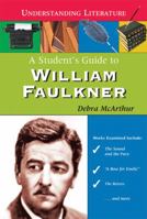 A Student's Guide to William Faulkner 0766028852 Book Cover