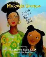 Makayla Unique and the Yellow Tie Dyed Shirt 0999323903 Book Cover