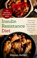 Insulin Resistance Diet: A Nutritionist's Guide to Help Reverse Prediabetes, Repair Metabolic Damage, Lose Weight & Fight PCOS 1913489094 Book Cover