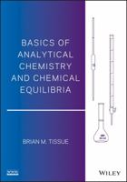 Basics of Analytical Chemistry and Chemical Equilibria 1119707358 Book Cover