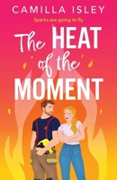 The Heat of the Moment 1836333935 Book Cover