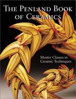 The Penland Book of Ceramics: Masterclasses in Ceramic Techniques 157990338X Book Cover