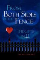 From Both Sides of the Fence: The Gifts in U 160976126X Book Cover