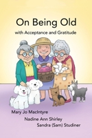 On Being Old: B0B2TY6HLS Book Cover