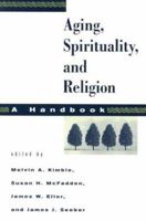 Aging, Spirituality, and Religion: A Handbook (Aging, Spirituality, and Religion) 0800634187 Book Cover
