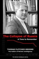 The Collapse of Russia: A Time to Remember 1977596894 Book Cover