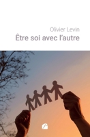 Être soi avec l'autre (French Edition) B0CH2FNSH1 Book Cover