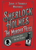 Sherlock Holmes: The Murder Files - 10 Puzzling Cases for You to Crack 1035427656 Book Cover