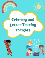 Coloring and Letter Tracing for Kids: Cute Illustrations Teaching Young Children the Alphabet and the Basics of Writing. B08HQ5Y3R5 Book Cover