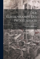 Der Klassenkampf Des Proletariats 1022572830 Book Cover