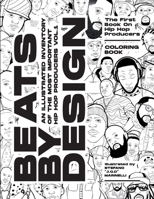 Beats By Design Coloring Book: An Illustrated Inventory Of The Most Important Hip Hop Producers Vol. 1 B0CMQNPFCY Book Cover