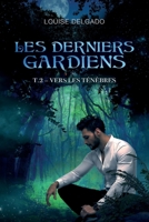 Les Derniers Gardiens, tome 2 (French Edition) B0CT5JBVXC Book Cover