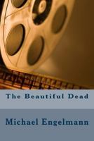 The Beautiful Dead 1500118990 Book Cover