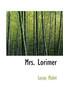 Mrs. Lorimer 1018307664 Book Cover