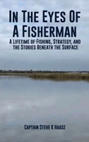 In The Eyes of A Fisherman: A guide book of self experience in 50+years of fishing B0GKCHTBBB Book Cover