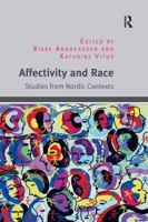 Affectivity and Race: Studies from Nordic Contexts 036759787X Book Cover