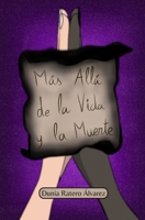 Más Allá de la Vida y la Muerte (Saga Más Allá) (Spanish Edition) B0CV7YH8SM Book Cover