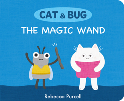 Cat & Bug: The Magic Wand 180036038X Book Cover