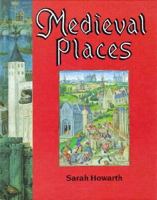 Medieval Places (Medieval Series) 1562941526 Book Cover