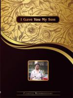 I Gave You My Son 1434380343 Book Cover