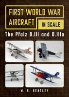 Pfalz D. III and D. IIIa : First World War Aircraft in Scale 1781559244 Book Cover