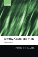Identity, Cause, and Mind: Philosophical Essays 0199264708 Book Cover