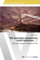 Sie Konnten Zusammen Nicht Kommen ... 3639631528 Book Cover