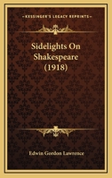 Sidelights on Shakespeare 053061829X Book Cover