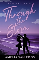 Through the Storm (Rose Bay Series) B0HB943Q9B Book Cover