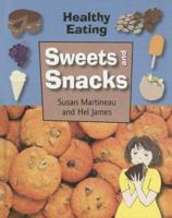 Sweets and Snacks (Healthy Eating) 1599202468 Book Cover