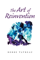 The Art of Reinvention 1663237042 Book Cover