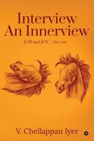 Interview An Innerview: Job And Joy…. For You 1643247824 Book Cover