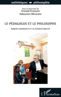 Le pédagogue et le philosophe: Robert Kaddouch et la conductibilité (Esthétiques) (French Edition) 2343088551 Book Cover