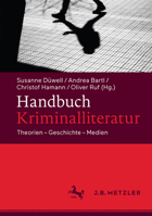 Handbuch Kriminalliteratur: Theorien – Geschichte – Medien 3476026116 Book Cover