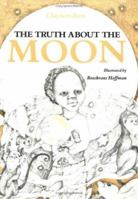 The Truth About the Moon 0395345510 Book Cover