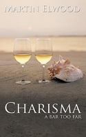 Charisma: a bar too far 1438968612 Book Cover