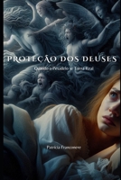 Proteção dos Deuses: Quando o Pesadelo se Torna Real (Portuguese Edition) B0F5PVXJ1M Book Cover