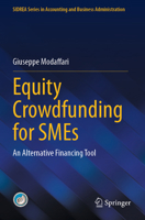 Equity Crowdfunding for SMEs: An Alternative Financing Tool (SIDREA Series in Accounting and Business Administration) 3031428420 Book Cover