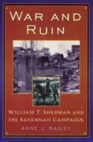 War and Ruin: William T. Sherman and the Savannah Campaign (The American Crisis Series, No. 10) 084202851X Book Cover