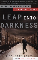 Leap into Darkness: Seven Years on the Run in Wartime Europe 1891521039 Book Cover