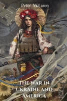 The War in Ukraine and America 1645042723 Book Cover
