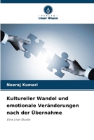 Kultureller Wandel und emotionale Veränderungen nach der Übernahme (German Edition) 6630351762 Book Cover