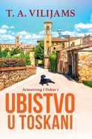 Ubistvo U Toskani (Armstrong I Oskar #1) 8661421519 Book Cover