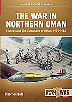 The War in Northern Oman: Muscat and the Sultanate of Oman, 1954-1962 1913336336 Book Cover