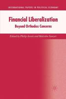 Financial Liberalization: Beyond Orthodox Concerns (International Papers in Political Economy) 1349432857 Book Cover