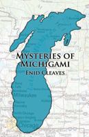 Mysteries of Michigami 1621372405 Book Cover