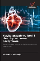 Fizyka przeplywu krwi i choroby sercowo-naczyniowe (Polish Edition) 6630163257 Book Cover
