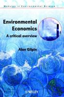 Environmental Economics: A Critical Overview (Modules in Environmental Science) 0471985597 Book Cover